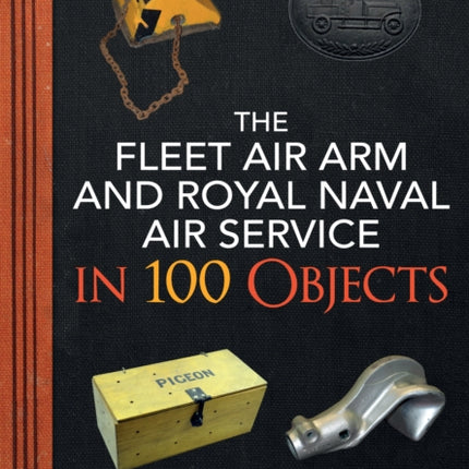 The Fleet Air Arm and Royal Naval Air Service in