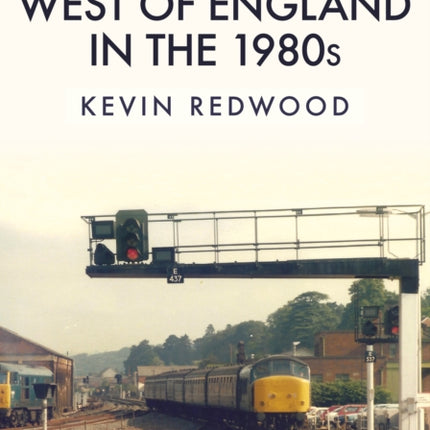 Railways of the West of England in the 1980s