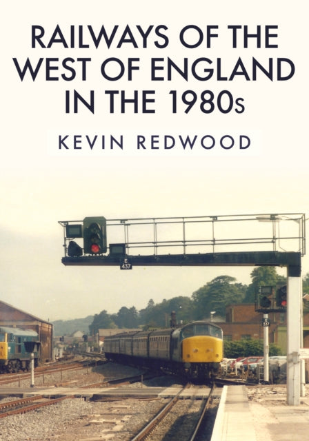 Railways of the West of England in the 1980s