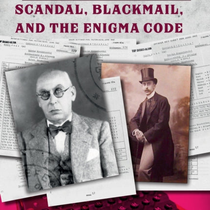 Chancers: Scandal, Blackmail, and the Enigma Code