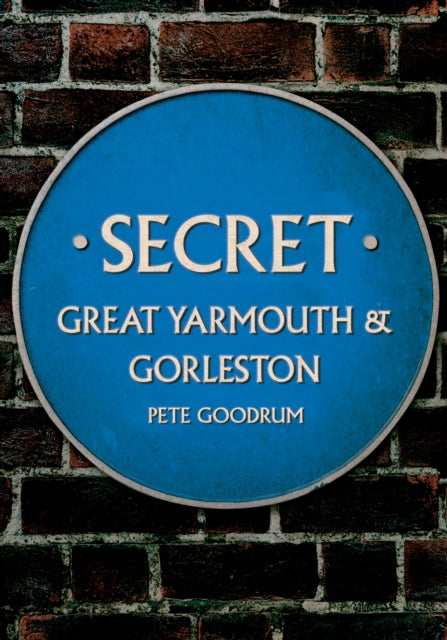 Secret Great Yarmouth  Gorleston