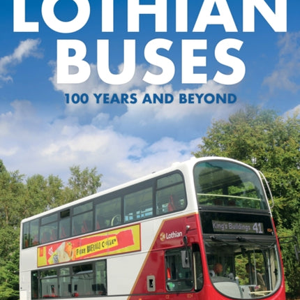 Lothian Buses: 100 Years and Beyond