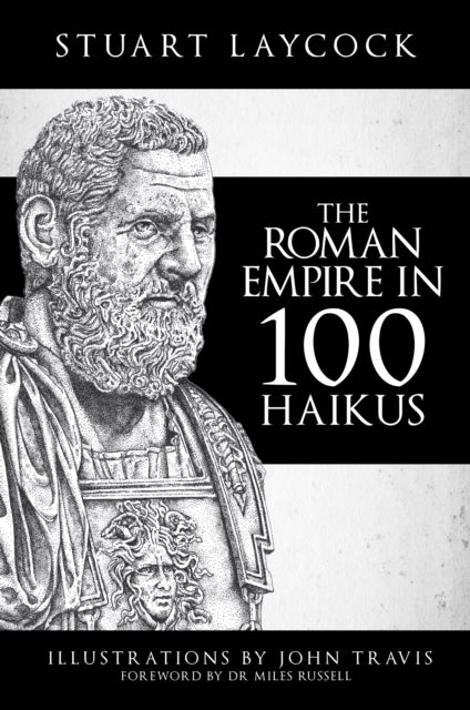 The Roman Empire in 100 Haikus