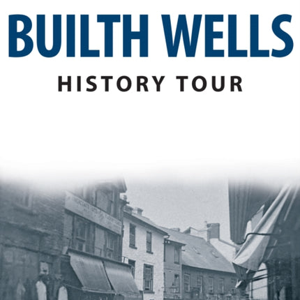 Builth Wells History Tour