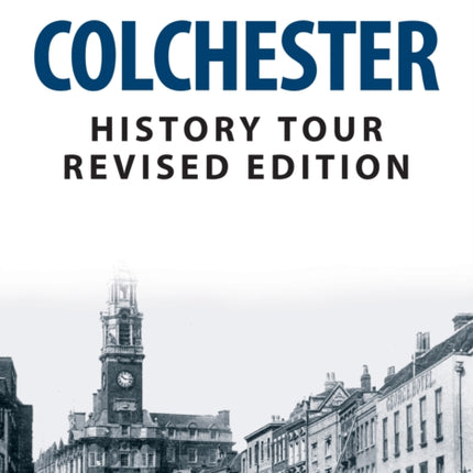 Colchester History Tour Revised Edition