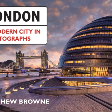 London: A Modern City in Photographs