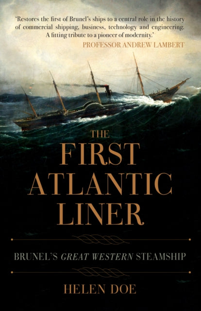 The First Atlantic Liner: Brunel’s Great Western Steamship