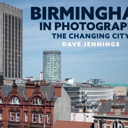 Birmingham in Photographs: The Changing City