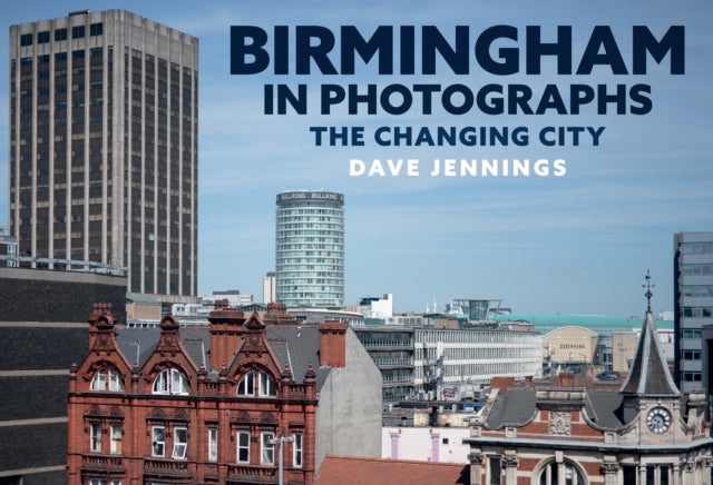 Birmingham in Photographs: The Changing City