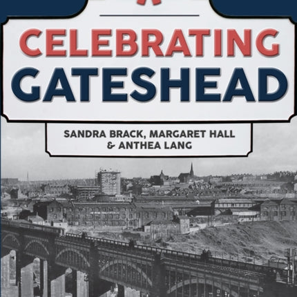 Celebrating Gateshead