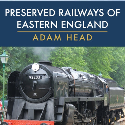 Preserved Railways of Eastern England