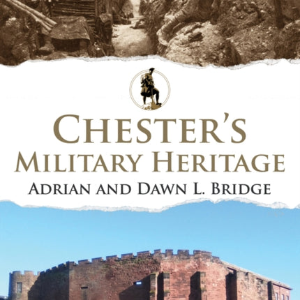 Chester's Military Heritage