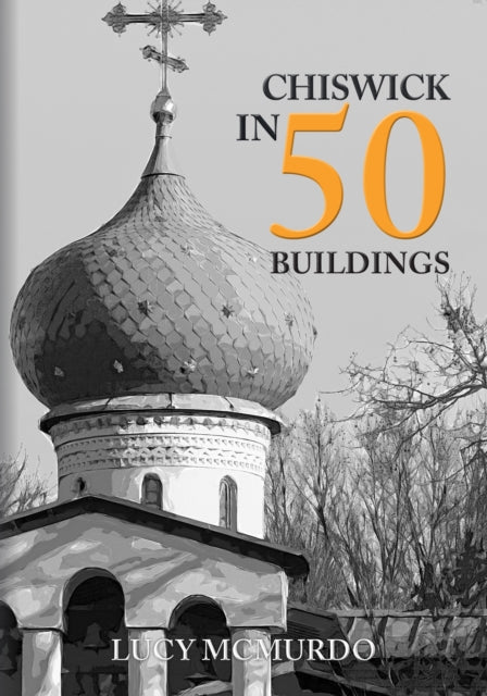 Chiswick in 50 Buildings