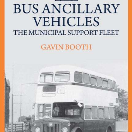 Bus Ancillary Vehicles: The Municipal Support Fleet