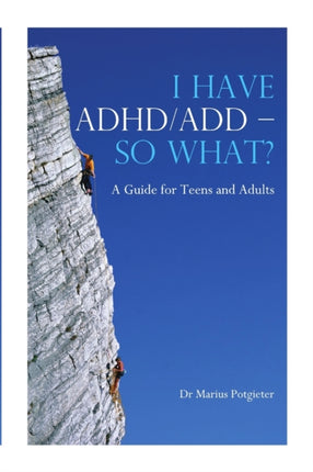 I Have AdhdAdd  So What A Guide For Teens And Adults