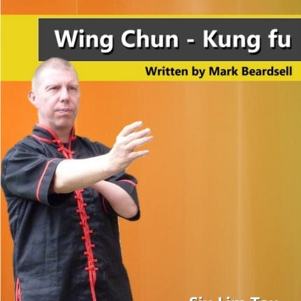 Wing Chun  Siu Lim Tau for the Solo Student