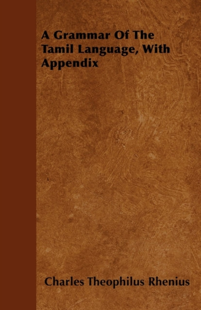 A Grammar Of The Tamil Language With Appendix