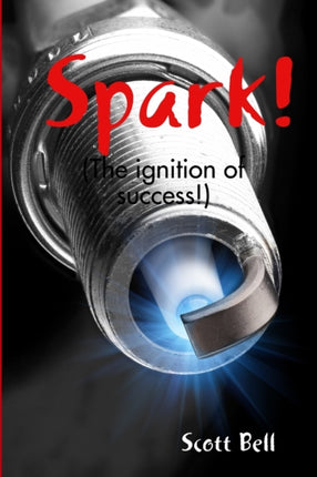 Spark The Ignition of Success.