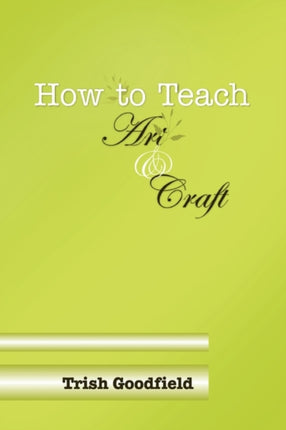 How to Teach Art  Craft