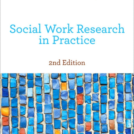 Social Work Research in Practice: Ethical and Political Contexts