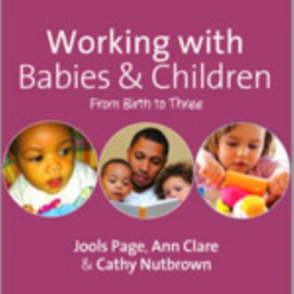 Working with Babies and Children: From Birth to Three