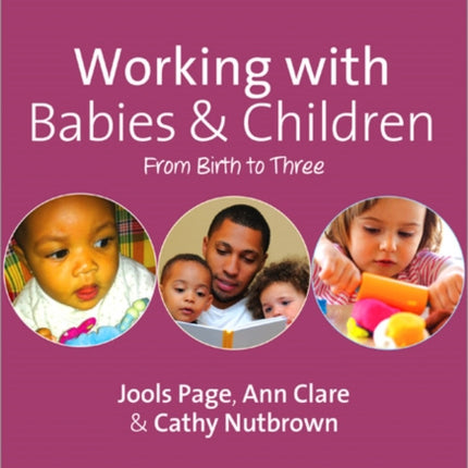 Working with Babies and Children: From Birth to Three