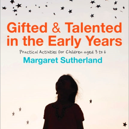 Gifted and Talented in the Early Years: Practical Activities for Children aged 3 to 6