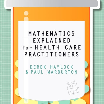 Mathematics Explained for Healthcare Practitioners