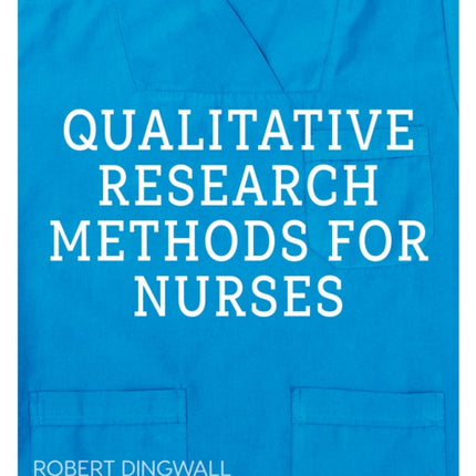 Qualitative Research Methods for Nurses