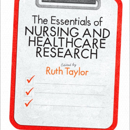 The Essentials of Nursing and Healthcare Research