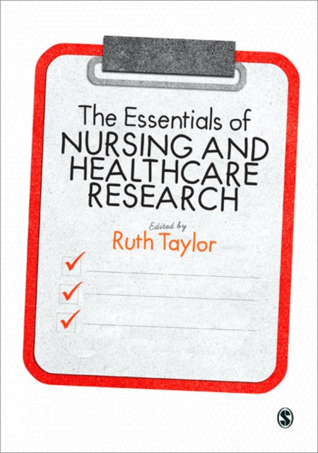 The Essentials of Nursing and Healthcare Research