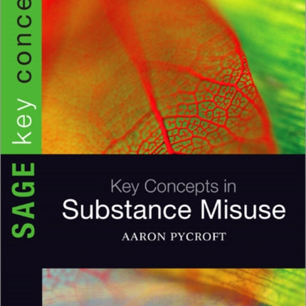 Key Concepts in Substance Misuse