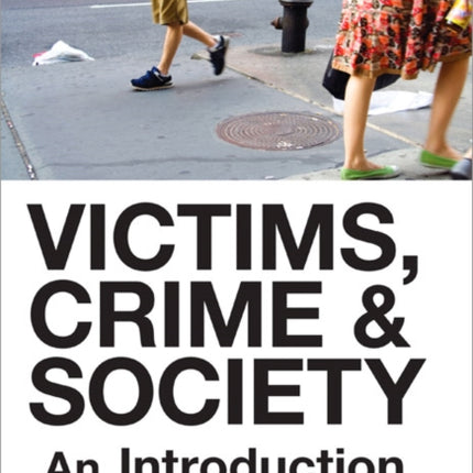 Victims, Crime and Society: An Introduction