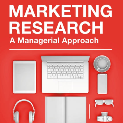 Marketing Research: A Managerial Approach