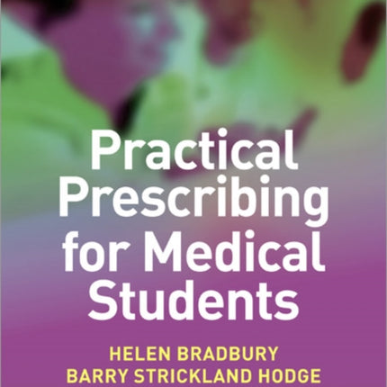 Practical Prescribing for Medical Students