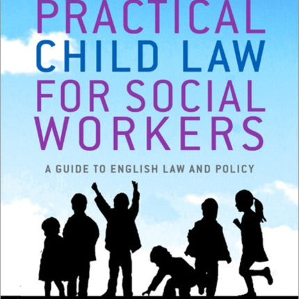 Practical Child Law for Social Workers