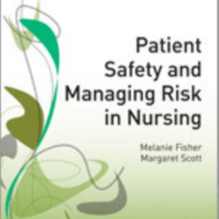 Patient Safety and Managing Risk in Nursing