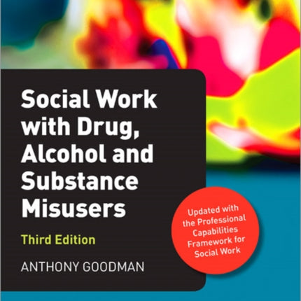 Social Work with Drug, Alcohol and Substance Misusers