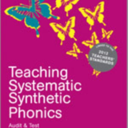 Teaching Systematic Synthetic Phonics: Audit and Test