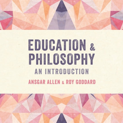 Education and Philosophy: An Introduction