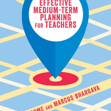 Effective Medium-term Planning for Teachers