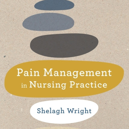 Pain Management in Nursing Practice