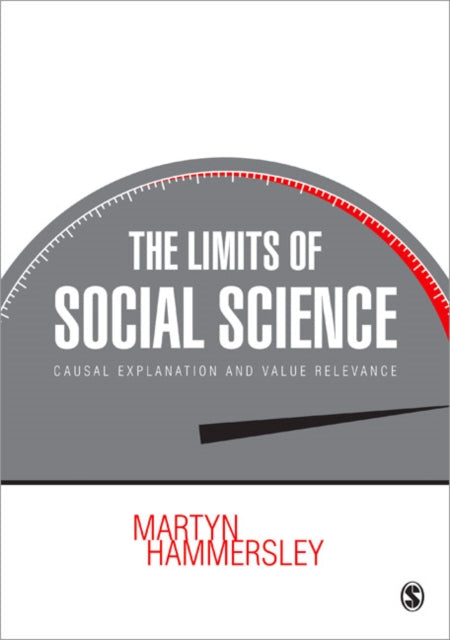 The Limits of Social Science: Causal Explanation and Value Relevance