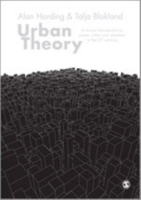 Urban Theory: A critical introduction to power, cities and urbanism in the 21st century