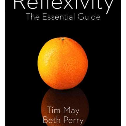 Reflexivity: The Essential Guide