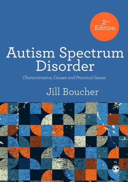 Autism Spectrum Disorder Characteristics Causes and Practical Issues