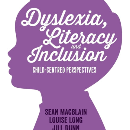 Dyslexia Literacy and Inclusion