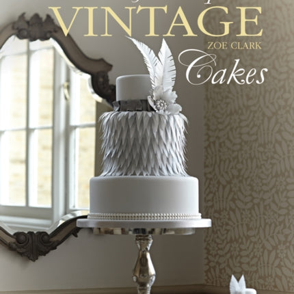 Chic & Unique Vintage Cakes: 30 Modern Cake Designs from Vintage Inspirations