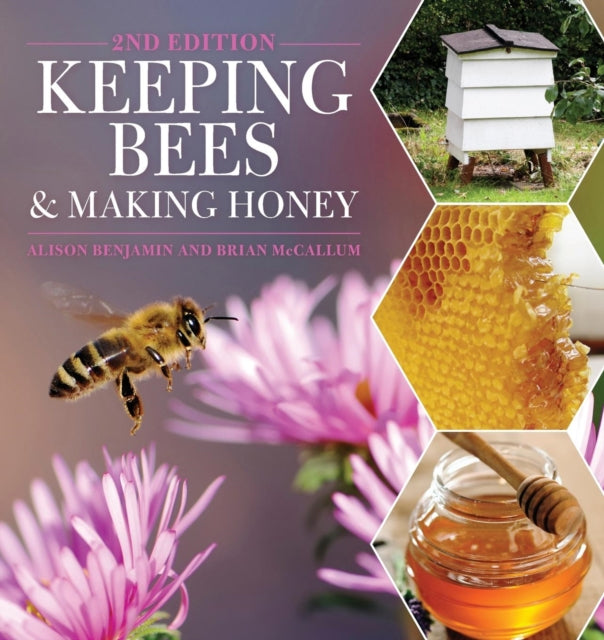 Keeping Bees and Making Honey