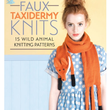 Faux Taxidermy Knits: 15 Wild Animal Knitting Patterns